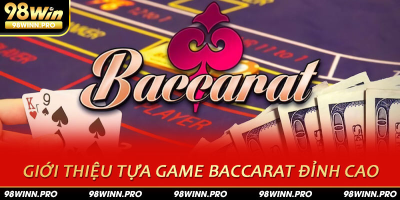 mẹo đánh baccarat - giới thiệu tựa game hấp dẫn