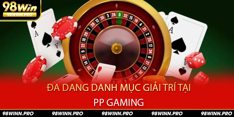 Các danh mục giải trí xuất hiện tại nhà cung cấp PP Gaming